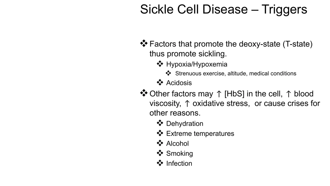 Lecture: T-state triggers (hypoxia, acidosis) and ↑[HbS], viscosity, oxidative-stress triggers
