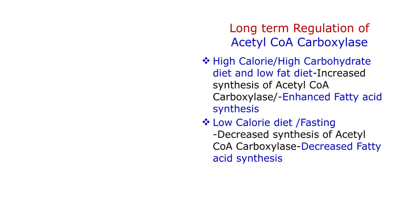 Long term: high-carbohydrate, low-fat diet induces ACC; low-calorie diet or fasting lowers it.