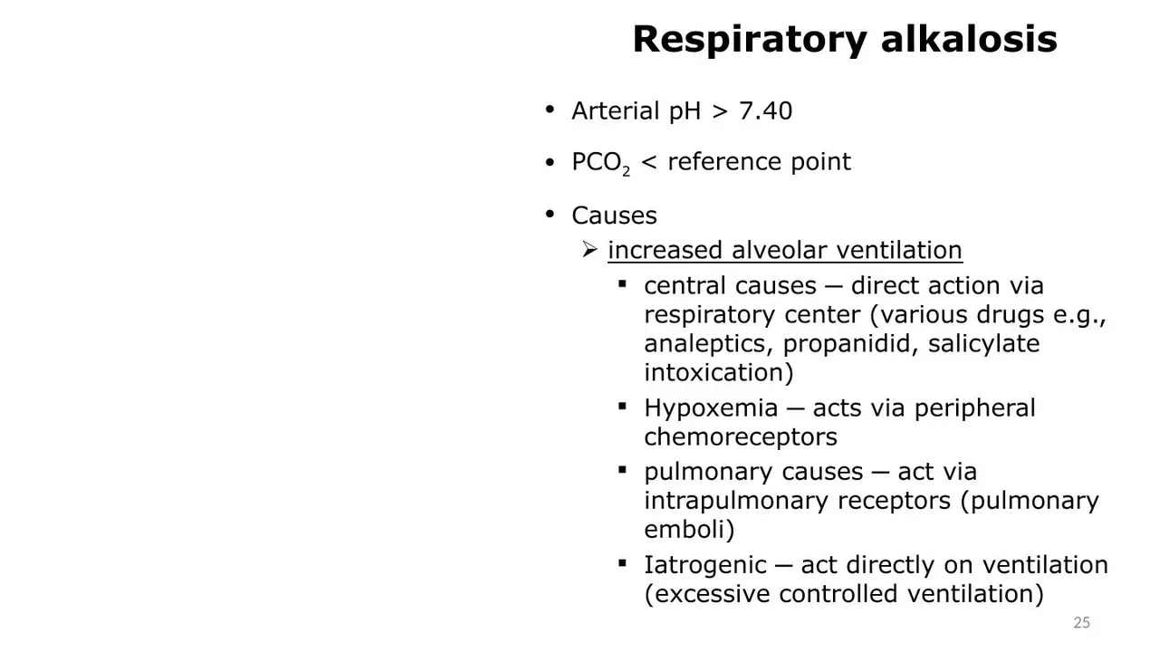 Respiratory alkalosis: pH > 7.40, PCO2 below 40; central, hypoxaemic, pulmonary, iatrogenic causes.