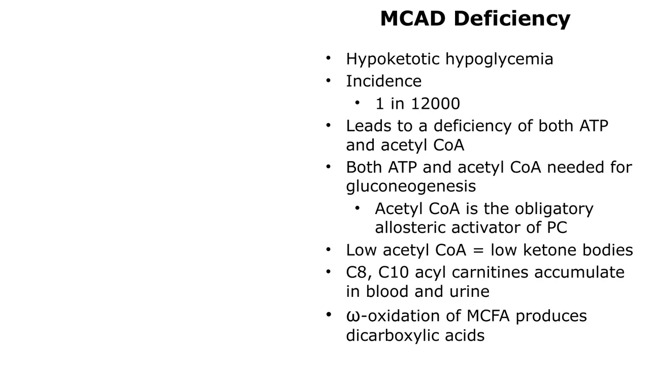 Lecture: MCAD deficiency, hypoketotic hypoglycaemia, 1 in 12,000, mechanism and markers