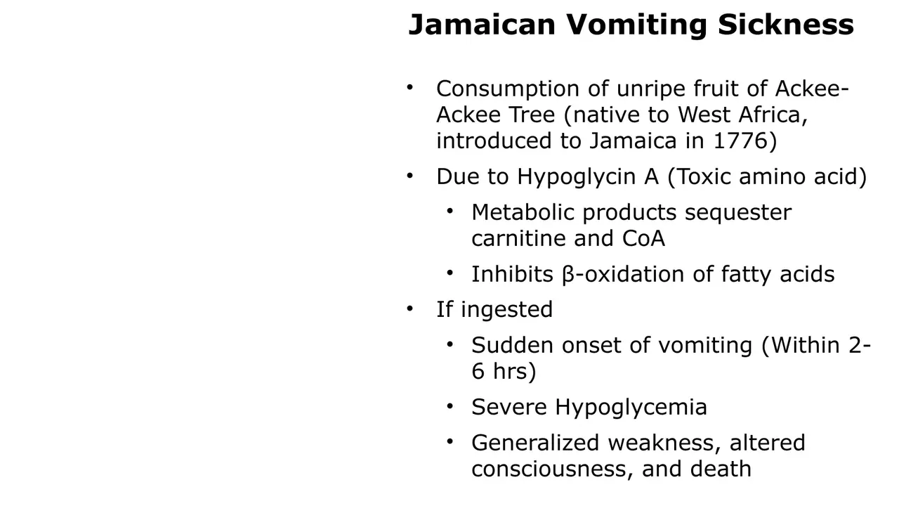 Lecture: Jamaican vomiting sickness, hypoglycin A, onset within 2–6 hours