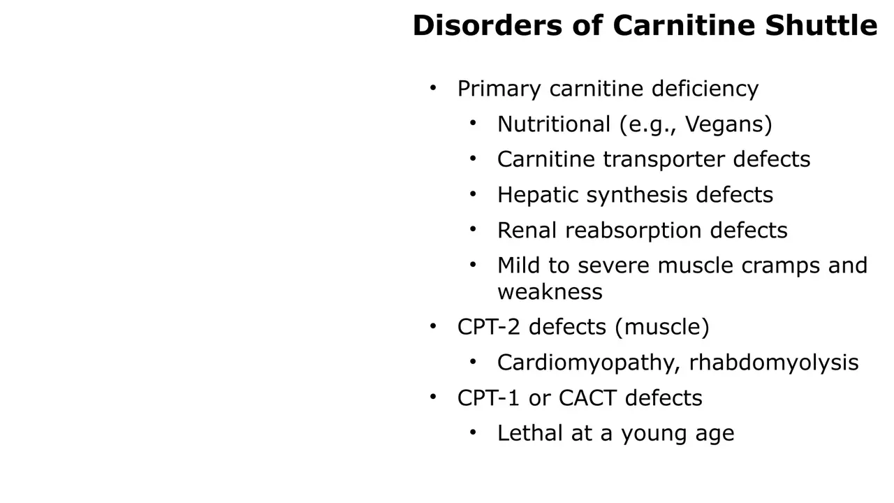 Lecture: primary carnitine deficiency causes; CPT-2 muscle; CPT-1 or CACT lethal young