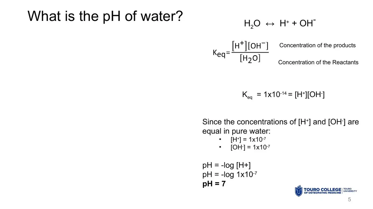 Pure water: [H+][OH−] = 10⁻¹⁴, each ion 10⁻⁷ M, so pH 7.